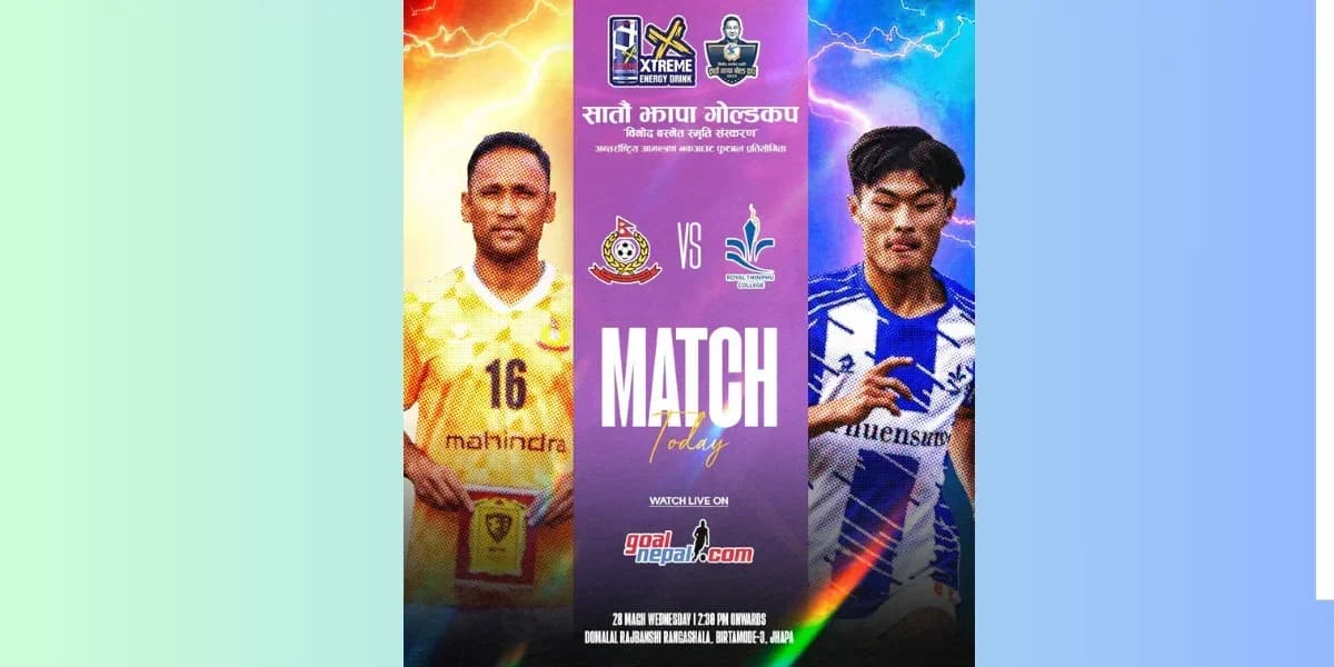 सातौँ एक्स्ट्रिम झापा गोल्डकपको तेस्रो क्वार्टरफाइनलमा एपिएफ र रोयल थिम्फु कलेजबीच प्रतिस्पर्धा